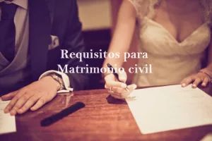 Requisitos para Matrimonio civil